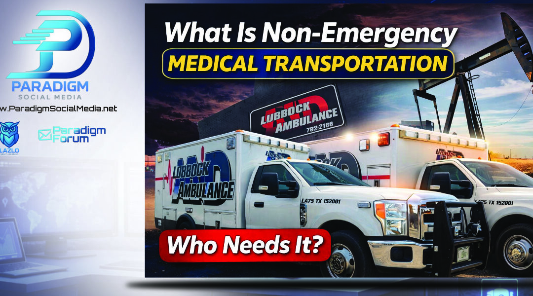 What Is Non-Emergency Medical Transportation and Who Needs It
