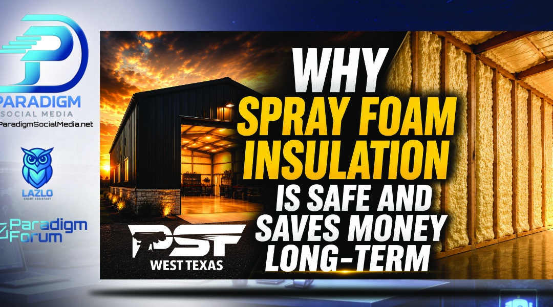 Why Spray Foam Insulation Is Safe and Saves Money Long-Term